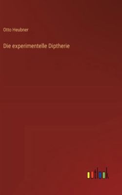 Die experimentelle Diptherie [German] 3368534963 Book Cover