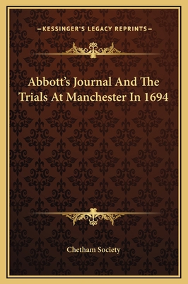 Abbott's Journal And The Trials At Manchester I... 1169257097 Book Cover