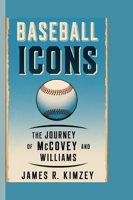 Baseball Icons: The Journey of McCovey And Will...            Book Cover