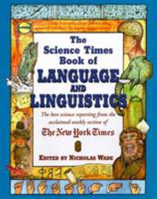 The Science Times Book of Language and Linguistics 155821934X Book Cover