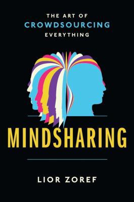 Mindsharing: The Art of Crowdsourcing Everything 159184665X Book Cover