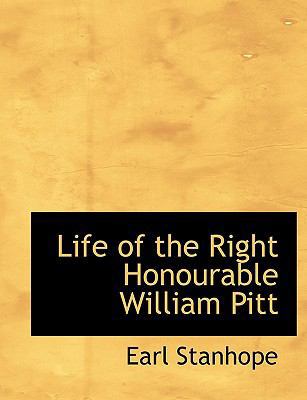 Life of the Right Honourable William Pitt [Large Print] 1115298194 Book Cover