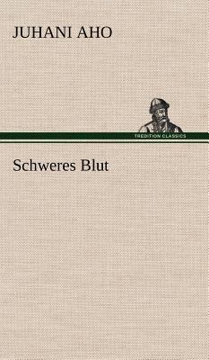 Schweres Blut [German] 3847241923 Book Cover