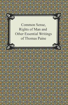 Common Sense, Rights of Man and Other Essential... 1420946846 Book Cover