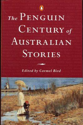 The Penguin century of Australian stories 0670892335 Book Cover