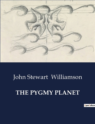 The Pygmy Planet: A Journey into the Infinitely... B0CVGRF16H Book Cover