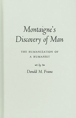 Montaigne's Discovery of Man: The Humanization ... 0313241201 Book Cover