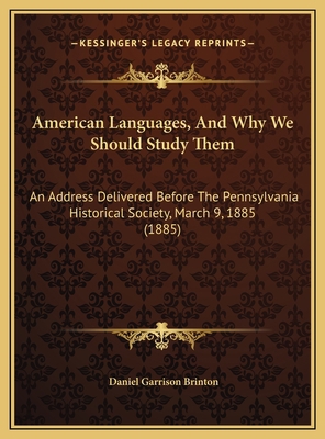 American Languages, And Why We Should Study The... 1169437281 Book Cover