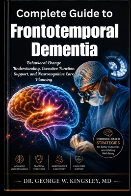 Complete Guide to Frontotemporal Dementia: Beha... B0H8FQWW2J Book Cover