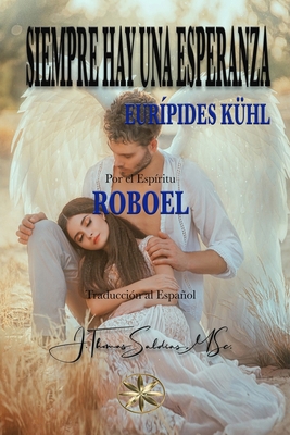 Siempre hay una Esperanza [Spanish] B0D7FZWD4G Book Cover