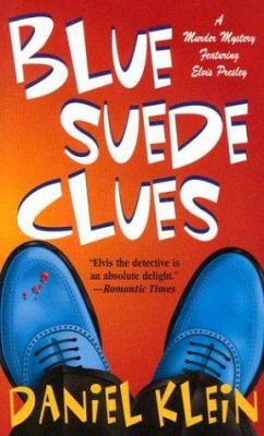 Blue Suede Clues: A Murder Mystery Featuring El... 0312986696 Book Cover