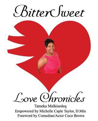 BitterSweet Love Chronicles: The Good, Bad, and... 1985654598 Book Cover