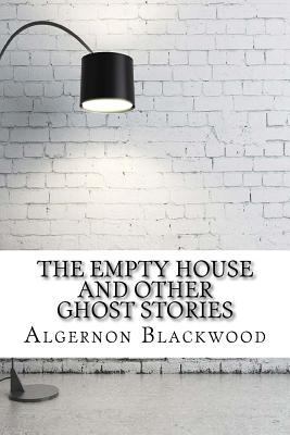 The Empty House and Other Ghost Stories 1975644743 Book Cover