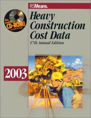 Heavy Construction Cost Data 2003 (MEANS HEAVY ... 0876296754 Book Cover