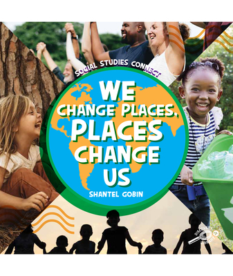 We Change Places, Places Change Us 1731656068 Book Cover