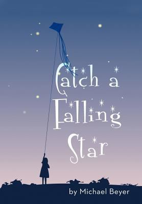 Catch a Falling Star 1475945590 Book Cover