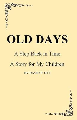 OLD DAYS - A Step Back In Time 1492200468 Book Cover