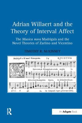 Adrian Willaert and the Theory of Interval Affe... 1138265802 Book Cover