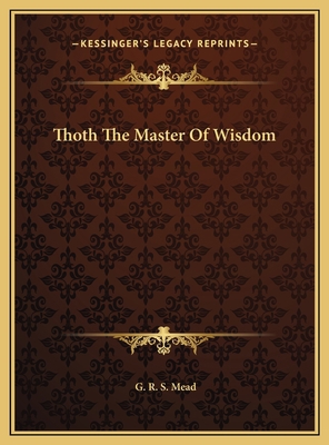 Thoth The Master Of Wisdom 1169487874 Book Cover