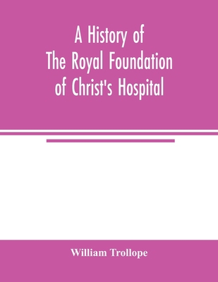 A history of the royal foundation of Christ's H... 9354004369 Book Cover