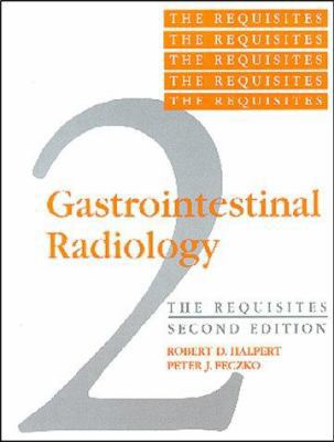Gastrointestinal Radiology: the Requisites 0815143702 Book Cover