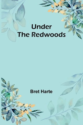 Under the Redwoods 9362516462 Book Cover