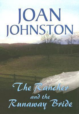 The Rancher and the Runaway Bride [Large Print] 1585477052 Book Cover