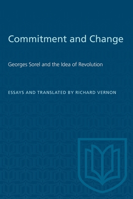 Commitment and Change: Georges Sorel and the Id... 1487581378 Book Cover