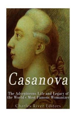 Casanova: The Adventurous Life and Legacy of th... 197814850X Book Cover