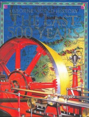 The Last 500 Years (World History) 0746027648 Book Cover