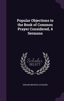 Popular Objections to the Book of Common Prayer... 1356936407 Book Cover