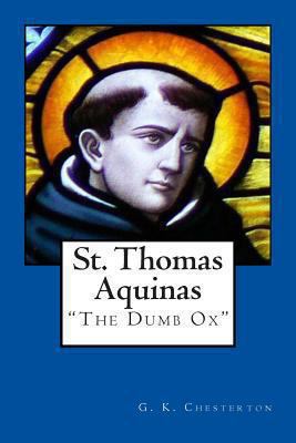 St. Thomas Aquinas: The Dumb Ox 1466285095 Book Cover
