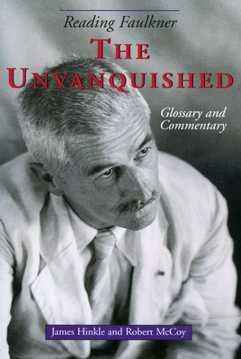 Reading Faulkner: The Unvanquished 1617030759 Book Cover