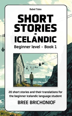 Short Stories in Icelandic: Beginner level - Bo... B0DG8ZG4G6 Book Cover