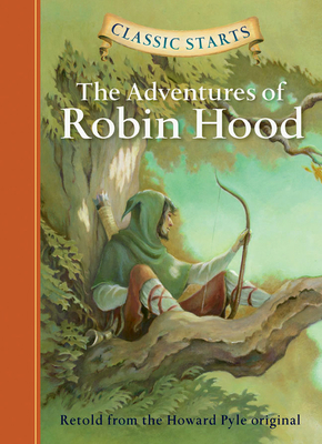 Classic Starts(r) the Adventures of Robin Hood 140271257X Book Cover
