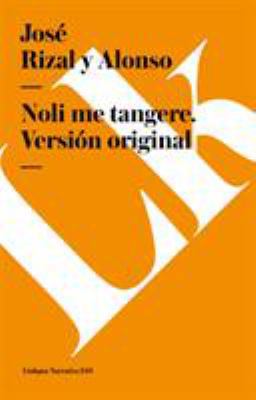 Noli me tangere: Versión original [Spanish] 8498168619 Book Cover