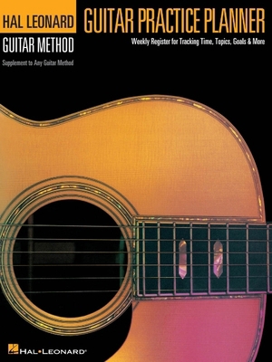 Guitar Practice Planner: Weekly Lesson Planner ... 1423487850 Book Cover