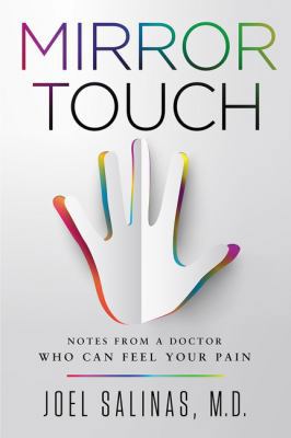 Mirror Touch: Notes from a Doctor Who Can Feel ... 0062458663 Book Cover