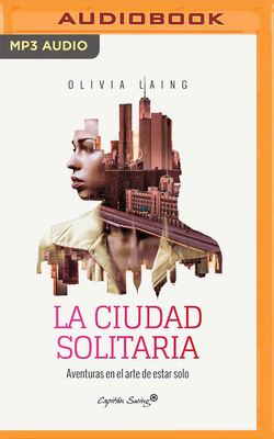La Ciudad Solitaria (Narración En Castellano): ... [Spanish] 1799768856 Book Cover
