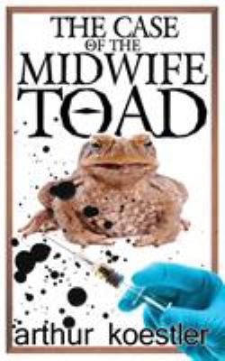 The Case of the Midwife Toad 1939438454 Book Cover