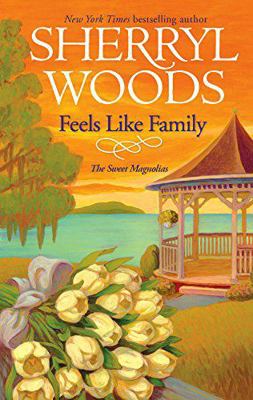 Feels Like Family (Sweet Magnolias, Book 3) 0739479628 Book Cover