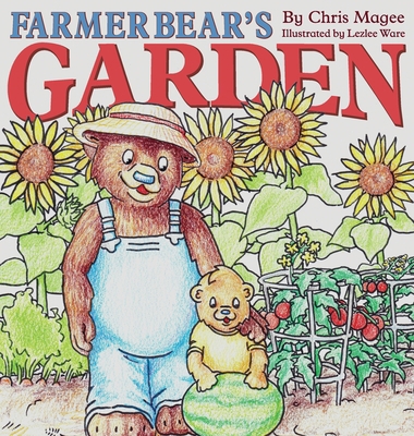 Farmer Bear's Garden 1734679611 Book Cover