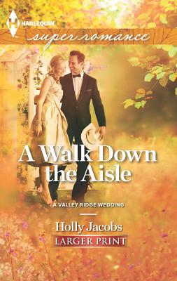 A Walk Down the Aisle [Large Print] 0373607822 Book Cover