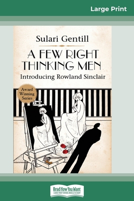 A Few Right Thinking Men: A Rowland Sinclair My... [Large Print] 0369325249 Book Cover