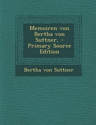 Memoiren von Bertha von Suttner, - Primary Sour... [German] 1293118613 Book Cover