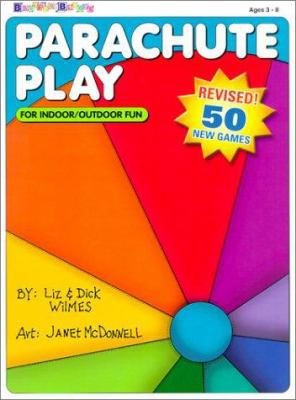 Parachute Play: For Indoor/Outdoor Fun 0943452309 Book Cover
