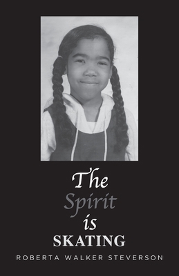The Spirit Is Skating B0BHQYLYL3 Book Cover