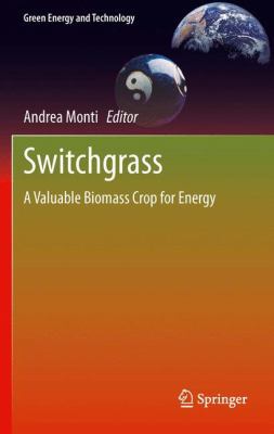 Switchgrass: A Valuable Biomass Crop for Energy 1447159756 Book Cover