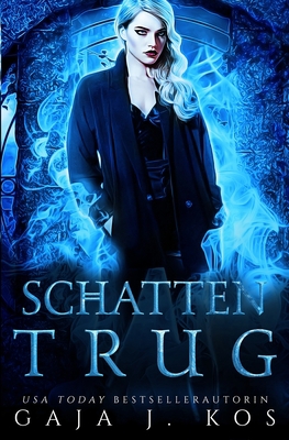 Schattentrug: Ein Urban Fantasy Liebesroman [German] B0B8RHW79Y Book Cover