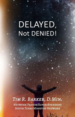 Delayed, Not Denied! B0GYWN7Y2M Book Cover